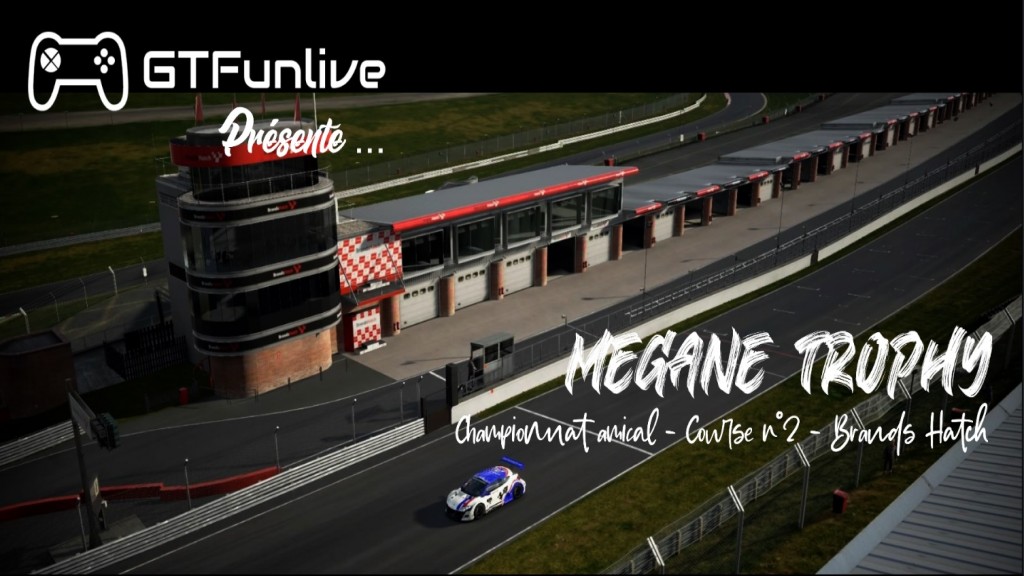 GTFunlive x Geekgames Granturismo - Megane Trophy - Manche n°2 Brands Hatch (esport.granturismo-fr.com)